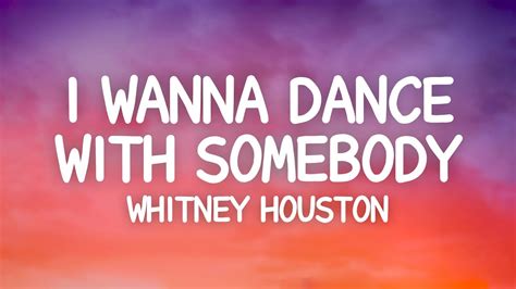 i wanna dance with somebody lyrics